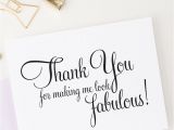 Modern Wedding Thank You Card Wording Thank You for Making Me Look Fabulous Card for Hair Stylist