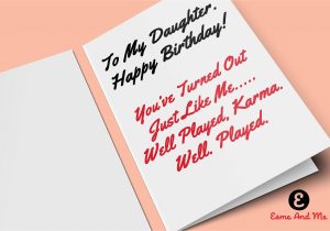 Nice Things to Say In A Happy Birthday Card to My Daughter Happy Birthday You Ve Turned Out Just Like