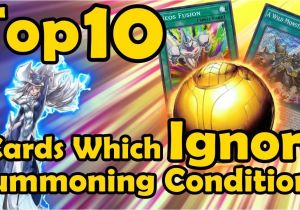 Number Of Unique Card Shuffles top 10 Cards which Ignore Summoning Conditions In Yugioh