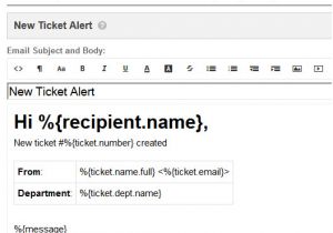 Osticket Email Templates Open A New Ticket form and New Ticket Alert Email Question