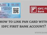 Pan Card Ka Hindi Name How to Link Pan Card with Idfc First Bank Account Bank