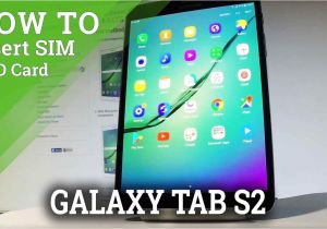 Paper In Sd Card Slot How to Insert Sim Sd In Samsung Galaxy Tab S2 Set Up Sim Sd