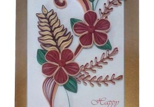 Paper Quilling Flower Card Design Handmade Paper Quilling Happy Birthday Greeting Card with