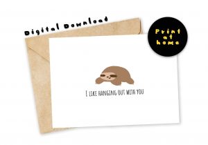 Quarter Fold Thank You Card Printable Funny Printable Card I Like Hanging Out with You Sloth