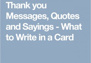 Quotes to Put In A Thank You Card Thank You Messages and Quotes for Friends who Have Helped