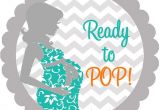 Ready to Pop Stickers Template 17 Best Images About Baby Shower Ideas Nino Baby Showers