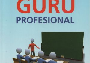 Resume Menjadi Guru Profesional Unwahaspress My Book for Knowledge