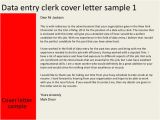 Sample Cover Letter for Data Entry Clerk Position Data Entry Clerk Cover Letter