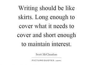 Should Cover Letters Be Short Writing Should Be Like Skirts Long Enough to Cover What