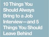 Should I Bring A Resume to My First Job Interview 10 Things You Should Always Bring to A Job Interview and 5