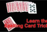 Simple yet Impressive Card Tricks How to Perform the Spelling Card Trick