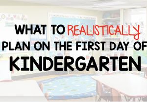 Teachers Day Card Ideas for Kindergarten What to Plan On the First Day Of Kindergarten Simply Kinder