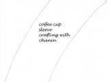Template for Coffee Cup Sleeve Tutorial Coffee Cup Sleeve Crafting with Chanin
