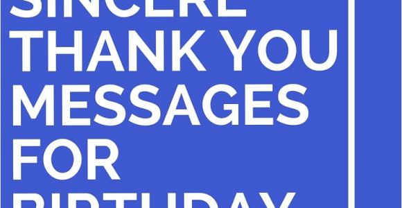 Thank You Birthday Card Wording 43 sincere Thank You Messages for Birthday Wishes Thank