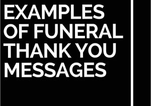 Thank You Card after Funeral 25 Examples Of Funeral Thank You Messages Thank You