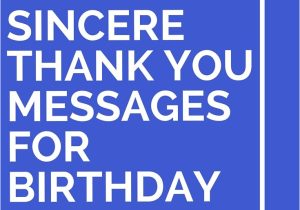 Thank You Card Birthday Wording 43 sincere Thank You Messages for Birthday Wishes Thank