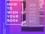 Thank You Message for Birthday Card Best Happy Birthday Boss Wishes In 2020 Happy Birthday