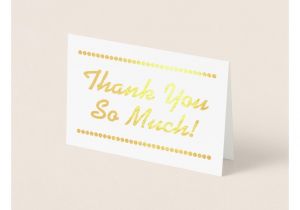Thank You so Much Card Customizable Gold Foil Thank You so Much Card Zazzle