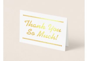Thank You Very Much Card Customizable Gold Foil Thank You so Much Card Zazzle