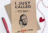 Things to Say On A Valentine S Day Card I Just Called Valentines Day Card by Papergravy