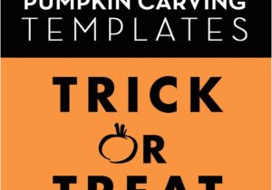Trick or Treat Pumpkin Template Feed Your Pumpkin Carving Craving with these Fresh