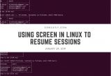 Ubuntu Resume Blank Screen Using Screen In Linux to Resume Sessions Concatly