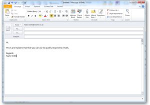 Using Email Templates In Outlook 2010 How to Create and Use Templates In Outlook 2010