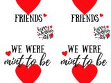 Valentine Cards Quotes for Friends We Were Mint to Be Friends Valentine Four to A Page with