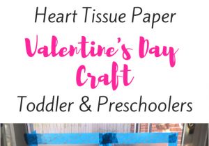 Valentine S Day Card Ideas for Kindergarten Heart Tissue Paper Valentine S Day Craft for toddlers