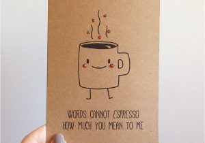 Valentine S Day Card Quotes for Him Funny Espresso Coffee Pun Card Quirky Cute Love Italian