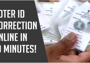 Voter Card Verification by Name Voter Id Correction Online How to Make Changes In Your Voter Id Card In 10 Minutes