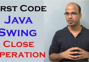 What is Template In Java First Code In Java Swing Gui Part 3 Close Operation and