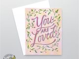 What Size is A Greeting Card You are Loved Greeting Card Greeting Cards Cards Love You