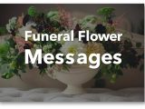 What to Say In A Funeral Flower Card Funeral Flower Card Messages → 200 Examples