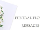 What to Say In A Funeral Flower Card Funeral Flower Messages What to Write On Funeral Flower