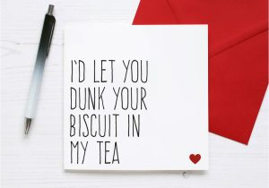 What to Say In A Love Card Dunk Your Biscuit In My Tea Love Card
