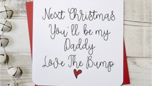 What to Write In A Christmas Card Uk Next Christmas You Ll Be My Daddy Script Card