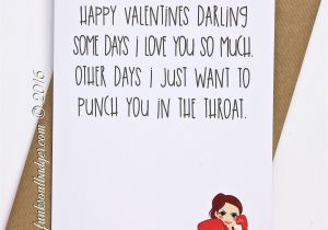 What to Write In Daughter S Valentine Card Funny Valentines Card Punch You In the Throat Valentines