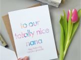 What to Write On A Funeral Flower Card for Nan totally Nice Nana Mother S Day Card Nanna Nan Nanny