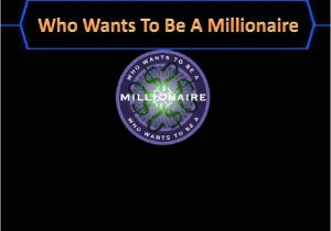 Who Want to Be A Millionaire Game Template who Wants to Be A Millionaire Template